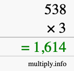 How to calculate 538 times 3 using long multiplication How to calculate 538 times 3 using long multiplication