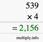 How to calculate 539 times 4 using long multiplication How to calculate 539 times 4 using long multiplication