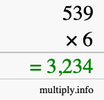 How to calculate 539 times 6 using long multiplication How to calculate 539 times 6 using long multiplication