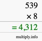 How to calculate 539 times 8 using long multiplication How to calculate 539 times 8 using long multiplication