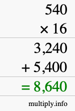 How to calculate 540 times 16 using long multiplication How to calculate 540 times 16 using long multiplication