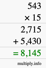 How to calculate 543 times 15 using long multiplication How to calculate 543 times 15 using long multiplication