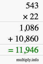 How to calculate 543 times 22 using long multiplication How to calculate 543 times 22 using long multiplication