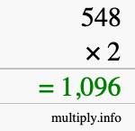 How to calculate 548 times 2 using long multiplication How to calculate 548 times 2 using long multiplication