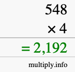 How to calculate 548 times 4 using long multiplication How to calculate 548 times 4 using long multiplication