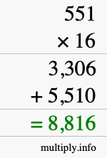 How to calculate 551 times 16 using long multiplication How to calculate 551 times 16 using long multiplication