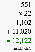 How to calculate 551 times 22 using long multiplication How to calculate 551 times 22 using long multiplication