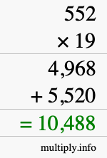 How to calculate 552 times 19 using long multiplication How to calculate 552 times 19 using long multiplication