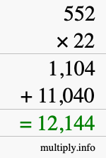 How to calculate 552 times 22 using long multiplication How to calculate 552 times 22 using long multiplication