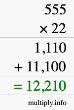 How to calculate 555 times 22 using long multiplication How to calculate 555 times 22 using long multiplication