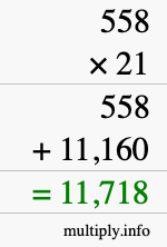 How to calculate 558 times 21 using long multiplication How to calculate 558 times 21 using long multiplication