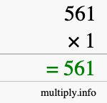 How to calculate 561 times 1 using long multiplication How to calculate 561 times 1 using long multiplication