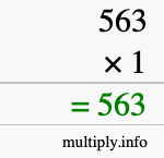 How to calculate 563 times 1 using long multiplication