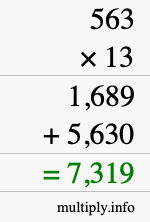 How to calculate 563 times 13 using long multiplication How to calculate 563 times 13 using long multiplication