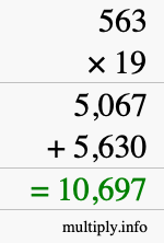 How to calculate 563 times 19 using long multiplication How to calculate 563 times 19 using long multiplication