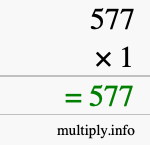 How to calculate 577 times 1 using long multiplication