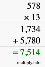 How to calculate 578 times 13 using long multiplication How to calculate 578 times 13 using long multiplication
