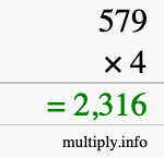 How to calculate 579 times 4 using long multiplication How to calculate 579 times 4 using long multiplication