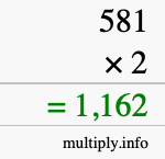 How to calculate 581 times 2 using long multiplication How to calculate 581 times 2 using long multiplication