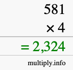 How to calculate 581 times 4 using long multiplication How to calculate 581 times 4 using long multiplication