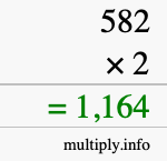 How to calculate 582 times 2 using long multiplication How to calculate 582 times 2 using long multiplication