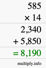 How to calculate 585 times 14 using long multiplication How to calculate 585 times 14 using long multiplication