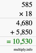 How to calculate 585 times 18 using long multiplication How to calculate 585 times 18 using long multiplication