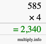 How to calculate 585 times 4 using long multiplication How to calculate 585 times 4 using long multiplication