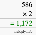 How to calculate 586 times 2 using long multiplication How to calculate 586 times 2 using long multiplication