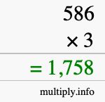 How to calculate 586 times 3 using long multiplication How to calculate 586 times 3 using long multiplication