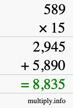 How to calculate 589 times 15 using long multiplication How to calculate 589 times 15 using long multiplication