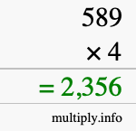 How to calculate 589 times 4 using long multiplication How to calculate 589 times 4 using long multiplication