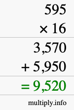How to calculate 595 times 16 using long multiplication How to calculate 595 times 16 using long multiplication
