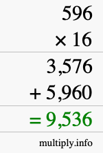 How to calculate 596 times 16 using long multiplication How to calculate 596 times 16 using long multiplication