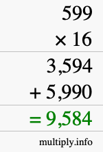 How to calculate 599 times 16 using long multiplication How to calculate 599 times 16 using long multiplication