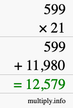 How to calculate 599 times 21 using long multiplication