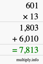 How to calculate 601 times 13 using long multiplication How to calculate 601 times 13 using long multiplication