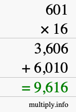 How to calculate 601 times 16 using long multiplication How to calculate 601 times 16 using long multiplication