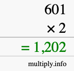How to calculate 601 times 2 using long multiplication How to calculate 601 times 2 using long multiplication