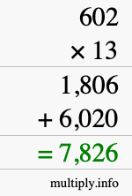 How to calculate 602 times 13 using long multiplication How to calculate 602 times 13 using long multiplication