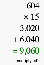 How to calculate 604 times 15 using long multiplication How to calculate 604 times 15 using long multiplication