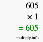 How to calculate 605 times 1 using long multiplication How to calculate 605 times 1 using long multiplication