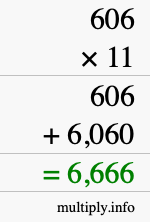 How to calculate 606 times 11 using long multiplication How to calculate 606 times 11 using long multiplication