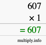 How to calculate 607 times 1 using long multiplication How to calculate 607 times 1 using long multiplication