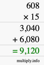 How to calculate 608 times 15 using long multiplication How to calculate 608 times 15 using long multiplication