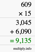 How to calculate 609 times 15 using long multiplication How to calculate 609 times 15 using long multiplication