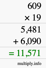 How to calculate 609 times 19 using long multiplication How to calculate 609 times 19 using long multiplication