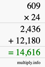 How to calculate 609 times 24 using long multiplication How to calculate 609 times 24 using long multiplication