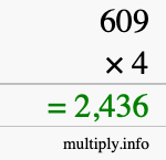 How to calculate 609 times 4 using long multiplication How to calculate 609 times 4 using long multiplication