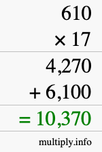 How to calculate 610 times 17 using long multiplication How to calculate 610 times 17 using long multiplication